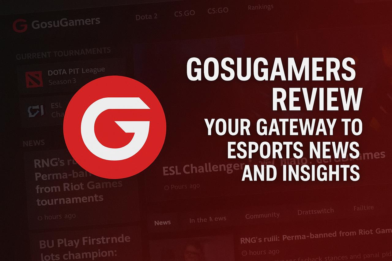 Gosugamers review - your gateway to esports news and insights
